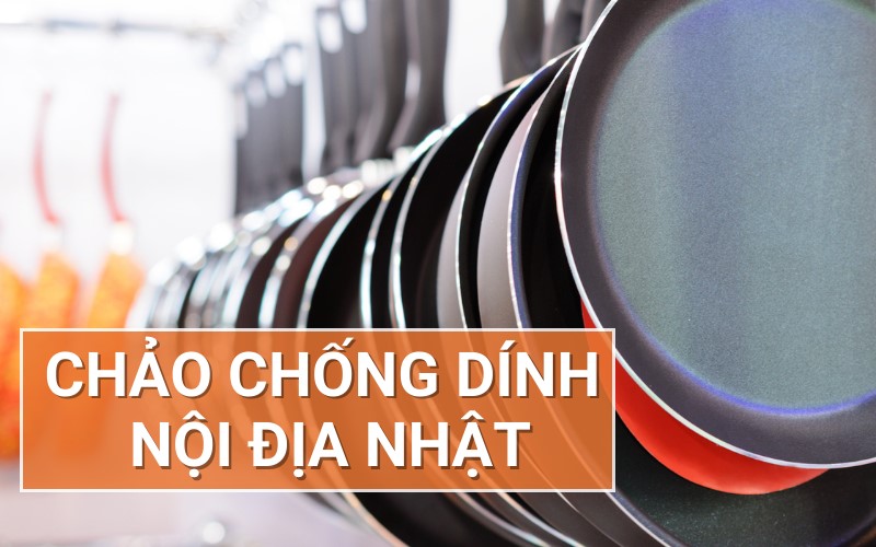 chảo chống dính nhật bản